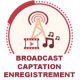 Broadcast Captation Recording